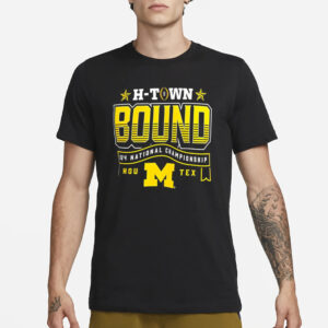 Michigan H Town Bound 124 National Championship T-Shirt1