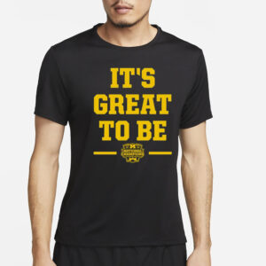 Michigan It’s Great To Be National Champs 2023 T-Shirt4