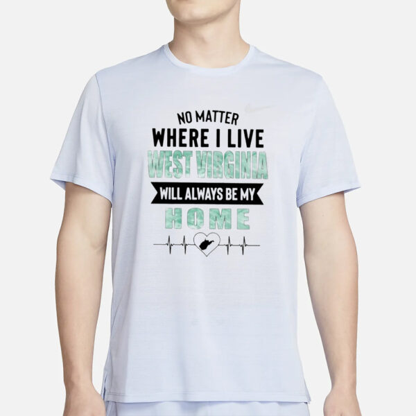 No Matter Where I Live New Jersey Will Always Be My Home T-Shirt4