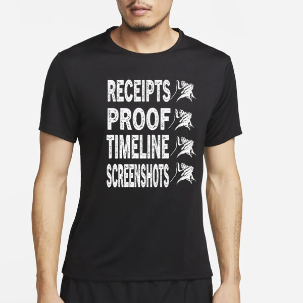 Receipts Proof Timeline Screenshots T-Shirt4