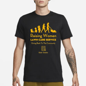 Rodney Smith Jr Raising Women Lawn Care Service Shirt