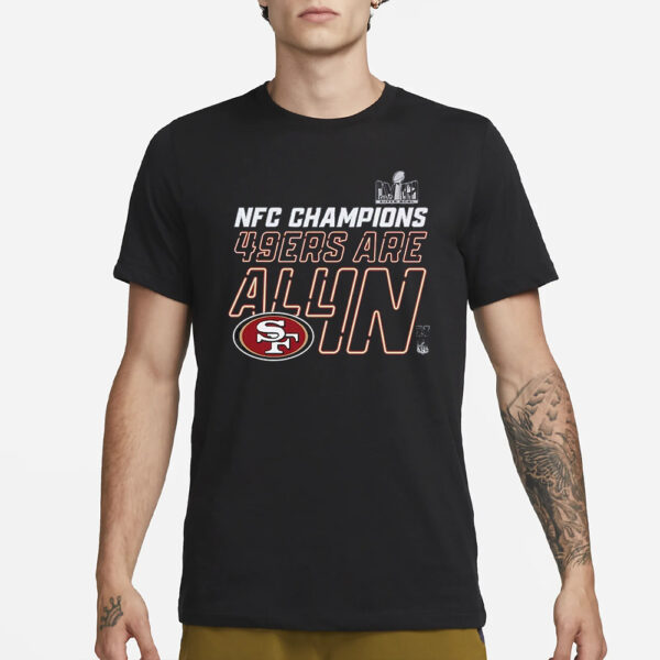 San Francisco 49ers Are All In 2023 Nfc Champions T-Shirt1