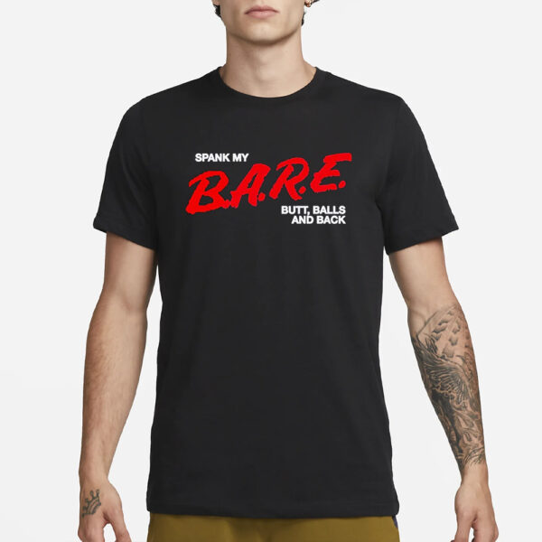 Spank My Bare Butt Balls And Back T-Shirt3