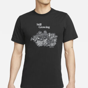 Still Growing Okay To Rest T-Shirt