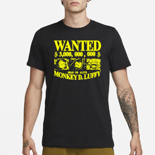 Strawhat Wanted 3,000,000,000 Dead Or Alive Monkey D.Luffy T-Shirt1