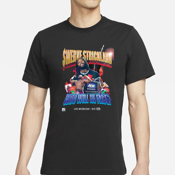 Swerve Strickland Who Will He Face T-Shirt