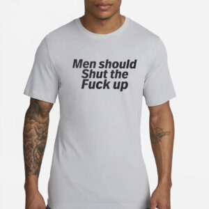 The Devil Men Should Shut The Fuck Up T-Shirts