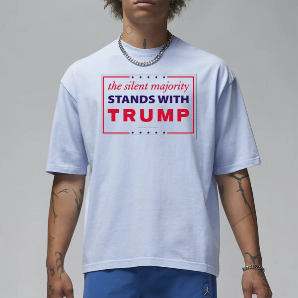 The Silent Majority Stands With TRUMP T-Shirt3