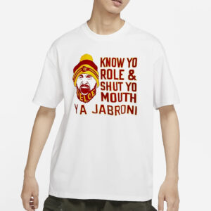 Travis Kelce Know Your Role And Shut Yo Mouth Ya Jabroni T-Shirt