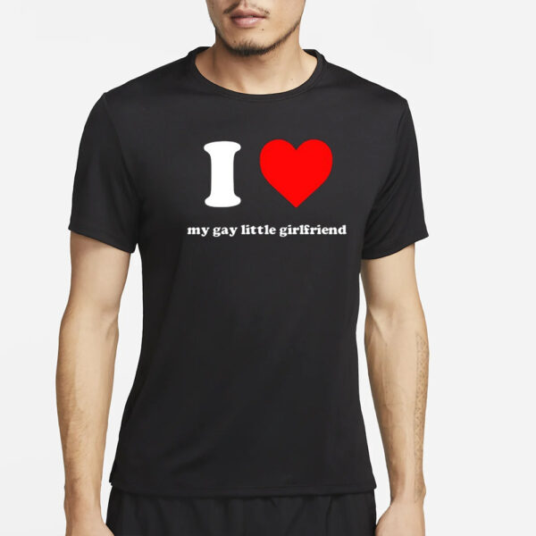 Vinny Mauro I Love My Gay Little Girlfriend T-Shirt2