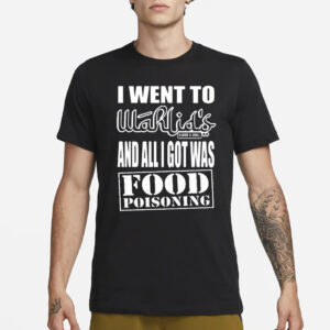 Wahlid Mohammad I Went To Wahlid’s And All I Got Was Food Poisoning T-Shirt1