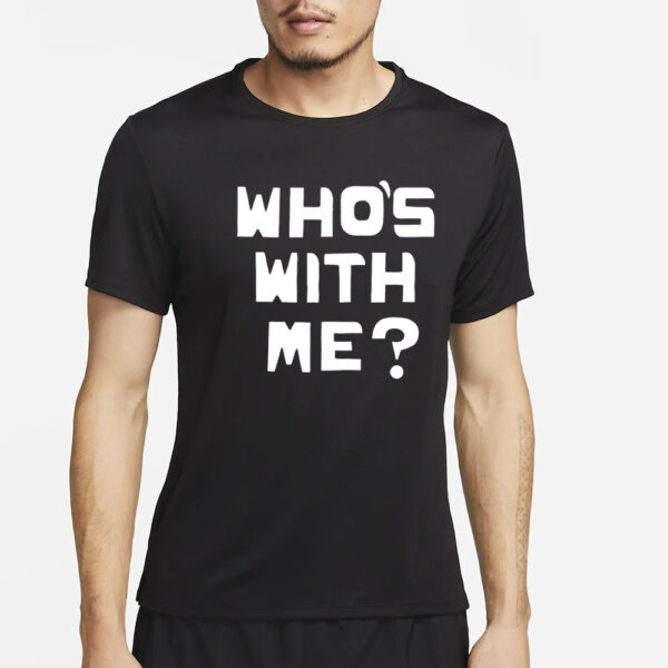 Who’s With Me W. Kamau Bell T-Shirt2