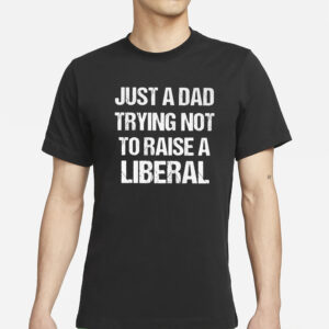Zeek Arkham Just A Dad Trying Not To Raise A Liberal T-Shirts