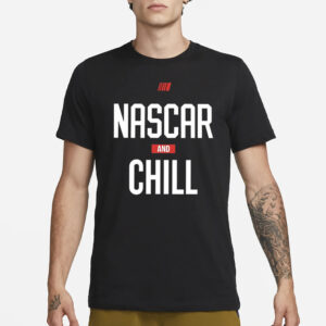 Adam Stern Nascar And Chill T-Shirt3