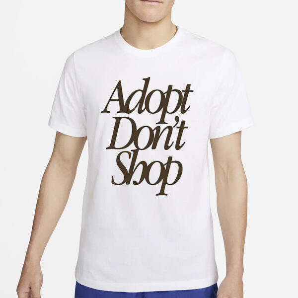 Adopt Dont Shop Barstools T-Shirt2