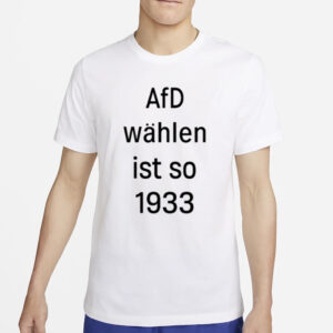 Afd Wahlen Ist So 1993 T-Shirt2