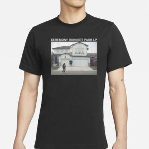 Ceremony Rohnert Park Lp T-Shirt