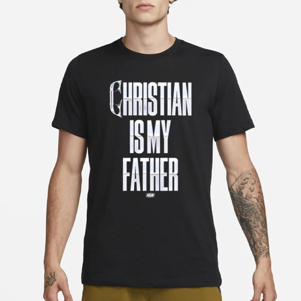 Christian Cage Christian Is My Father T-Shirt3