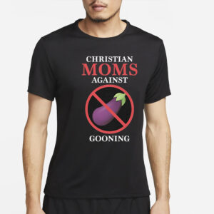 Christian Moms Against Gooning T-Shirt2