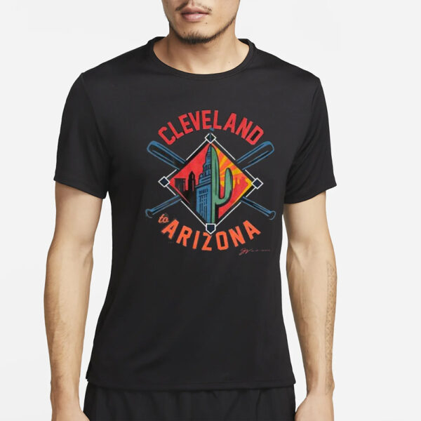 Cleveland To Arizona Spring Into Baseball T-Shirt2