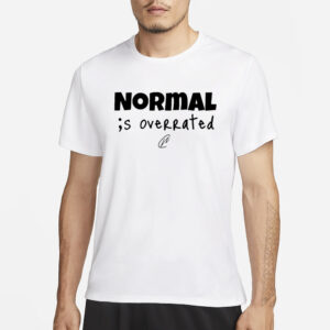 Creating Wonders Normal Is Overrated T-Shirt1