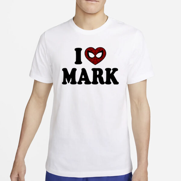 Dadasayy I Love Mark Spiderman T-Shirt4