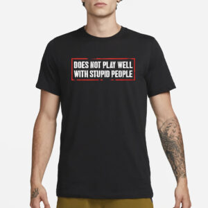 David Draiman Does Not Play Well With Stupid People T-Shirt1