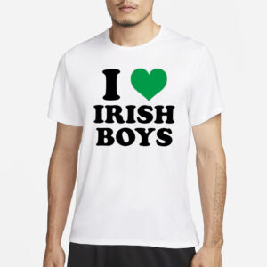 I Love Irish Boys T-Shirt1