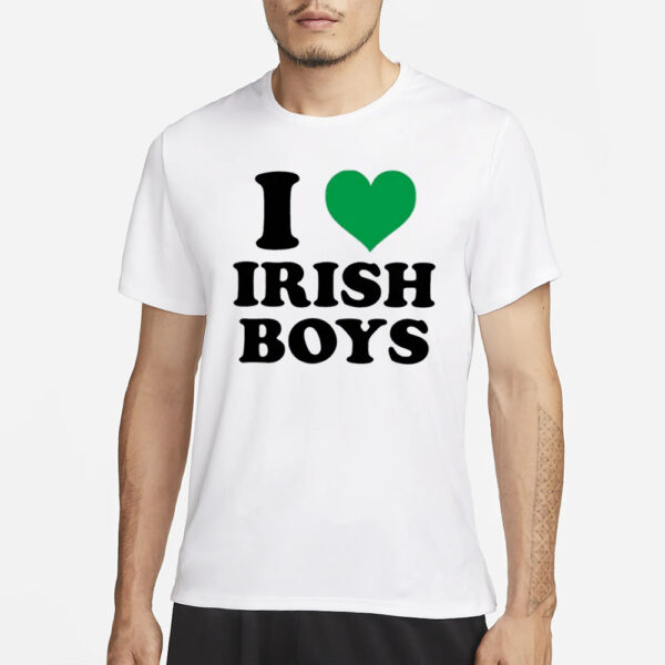 I Love Irish Boys T-Shirt1