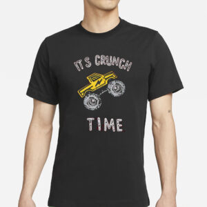 Its Crunch Time Truck T-Shirts