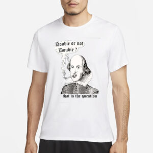 Jacob Elordi Doobie Or Not Doobie That Is The Question T-Shirt1