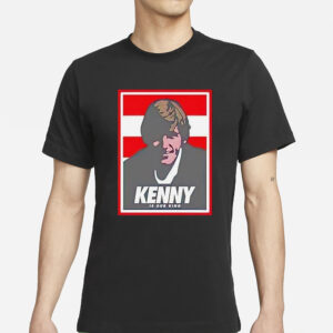 Kenny Is Our King Shirt Ladies T-Shirts