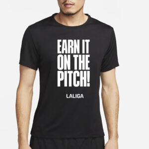 Laliga Corporativo Earn It On The Pitch T-Shirt2