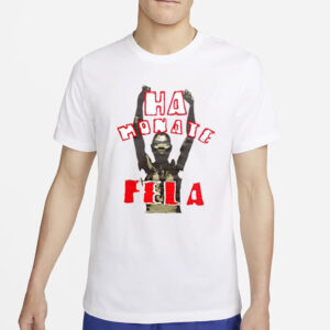 Legend Live Ha Honate Fela T-Shirts2