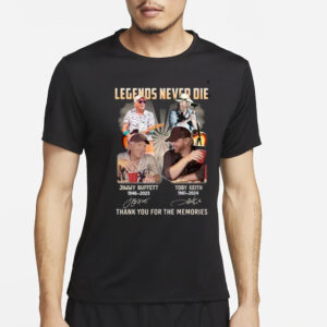 Legends Never Die Jimmy Buffett And Toby Keith Thank You For The Memories T-Shirt4