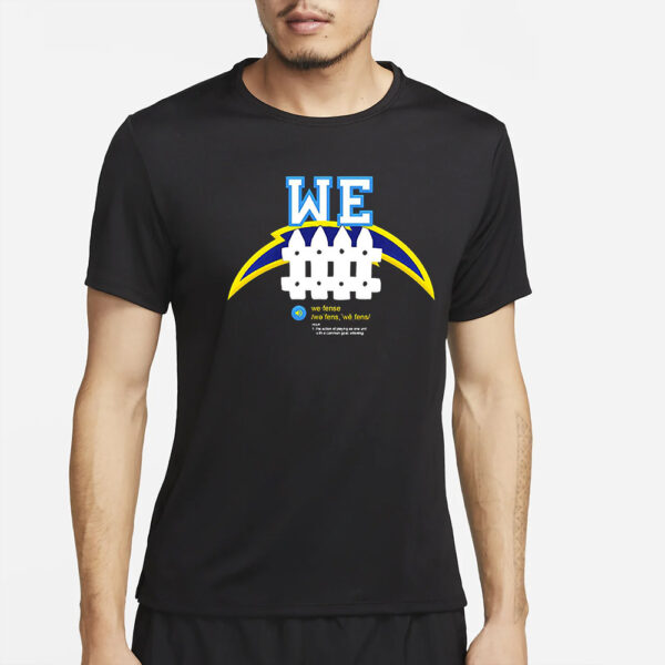 Los Angeles Chargers We Fense Definition Meaning T-Shirt4