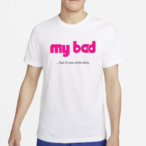 Lyft My Bad T-Shirt4