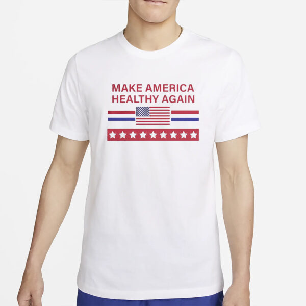 Make America Healthy Again T-Shirt2