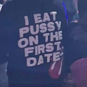 Myarenaeee I Eat Pussy On The First Date Hoodie1