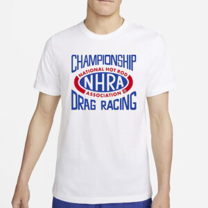 Nhra Vive La Fete Championship Drag Racing T Shirt2