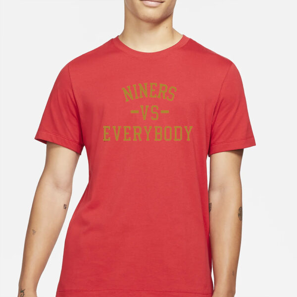 Niners Vs Everybody T-Shirt3