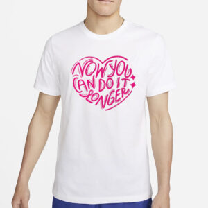 Now You Can Do It Longer T-Shirt2