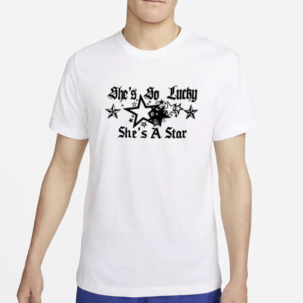 Omweekend She's So Lucky She's A Star T-Shirt2