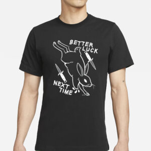 Rory Blank Better Luck Next Time Rabbit T-Shirts