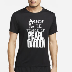 Sean Kinney Alice In The Temple Of Pearl Garden T-Shirt2