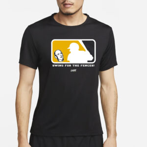 Swing For The Fences T Shirt For Oakland Baseball Fans4