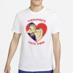 Taylor Swift And Sabrina Carpenter Therapists Hate Them T-Shirt4