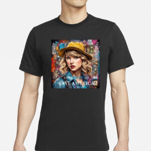 Taylor Swift Vote Blue To Save America T-Shirt3