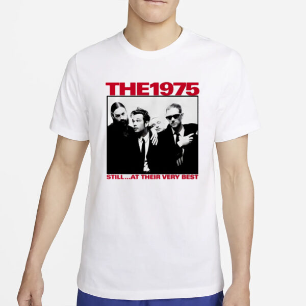 The 1975 Still At Their Very Best T-Shirt4