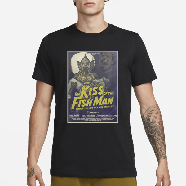 The Kiss Of The Fishman T-Shirt3